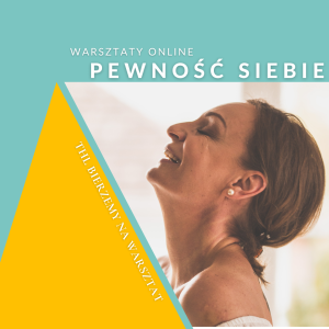 THL Bierzemy na Warsztat: PEWNOŚĆ SIEBIE