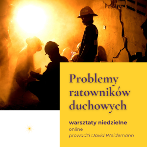 Problemy ratowników duchowych | warsztaty online